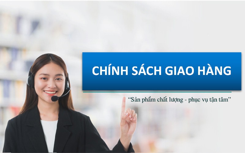 CHÍNH SÁCH GIAO HÀNG